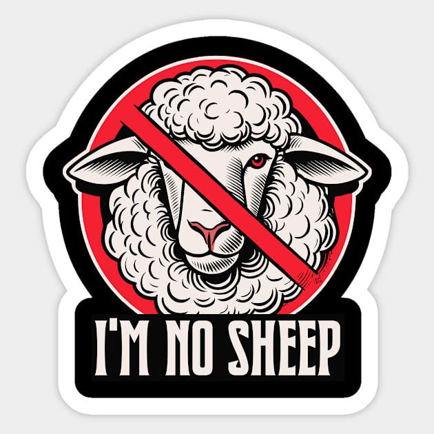 I'm No Sheep Sticker by Cosmo Gazoo